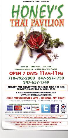 Go to our Restaurant of the month, Honey's Thai Pavillion, at 3036 Westchester Avenue, right here in our nabe and tell them Tasty Ladies sent you and get 10% off your order (Tuesday -Sundays) or 15% off your order on. Mondays only. All September! Share with your friends. The best Thai food